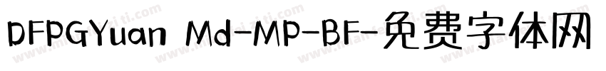 DFPGYuan Md-MP-BF字体转换